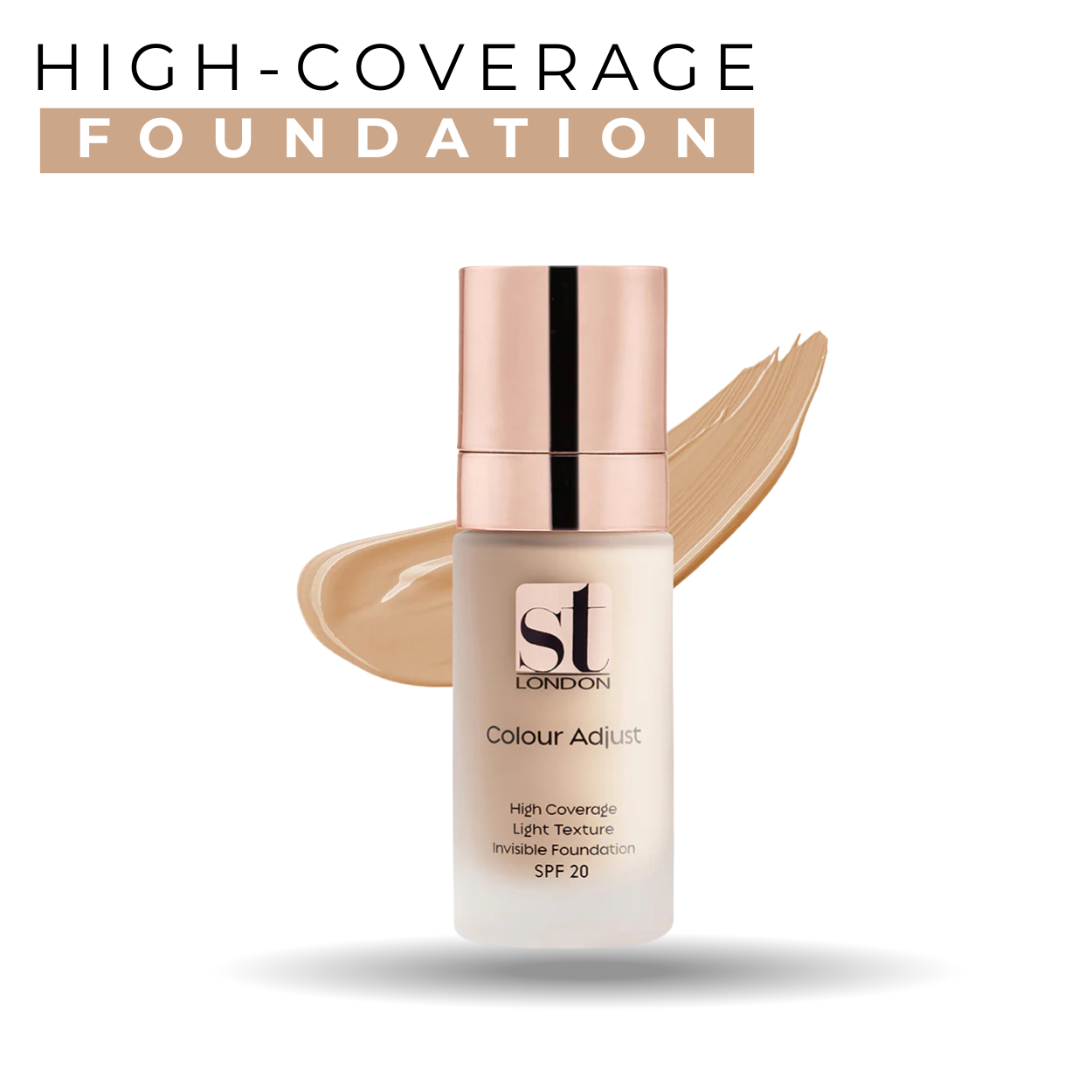 ST LONDON HIGH COVERAGE FOUNDATION 